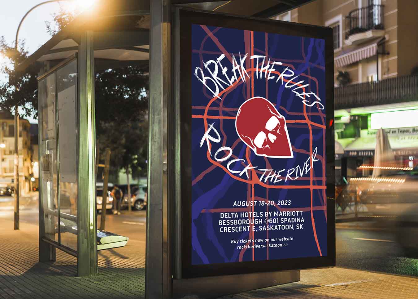 Large bus shelter ad featuring the event logo and a tag line, 'Break the rules, Rock the River'. Includes dates and times of the event and their website url prompting people to buy tickets